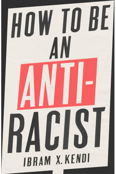 How To Be An Antiracist