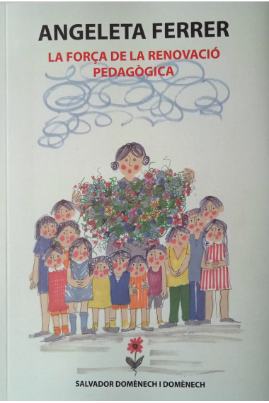 Angeleta Ferrer. La força de la renovació pedagògica