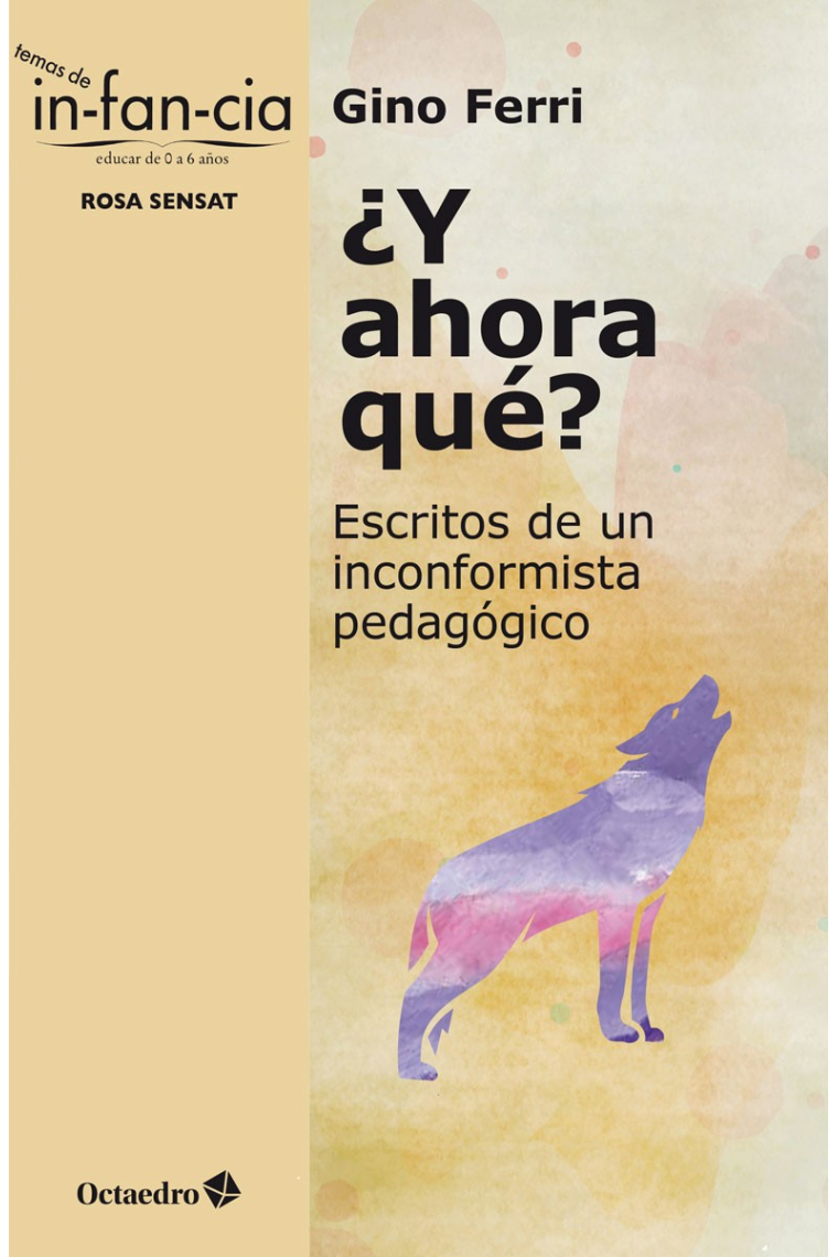 ¿Y ahora qué?. Escritos de un inconformista pedagógico