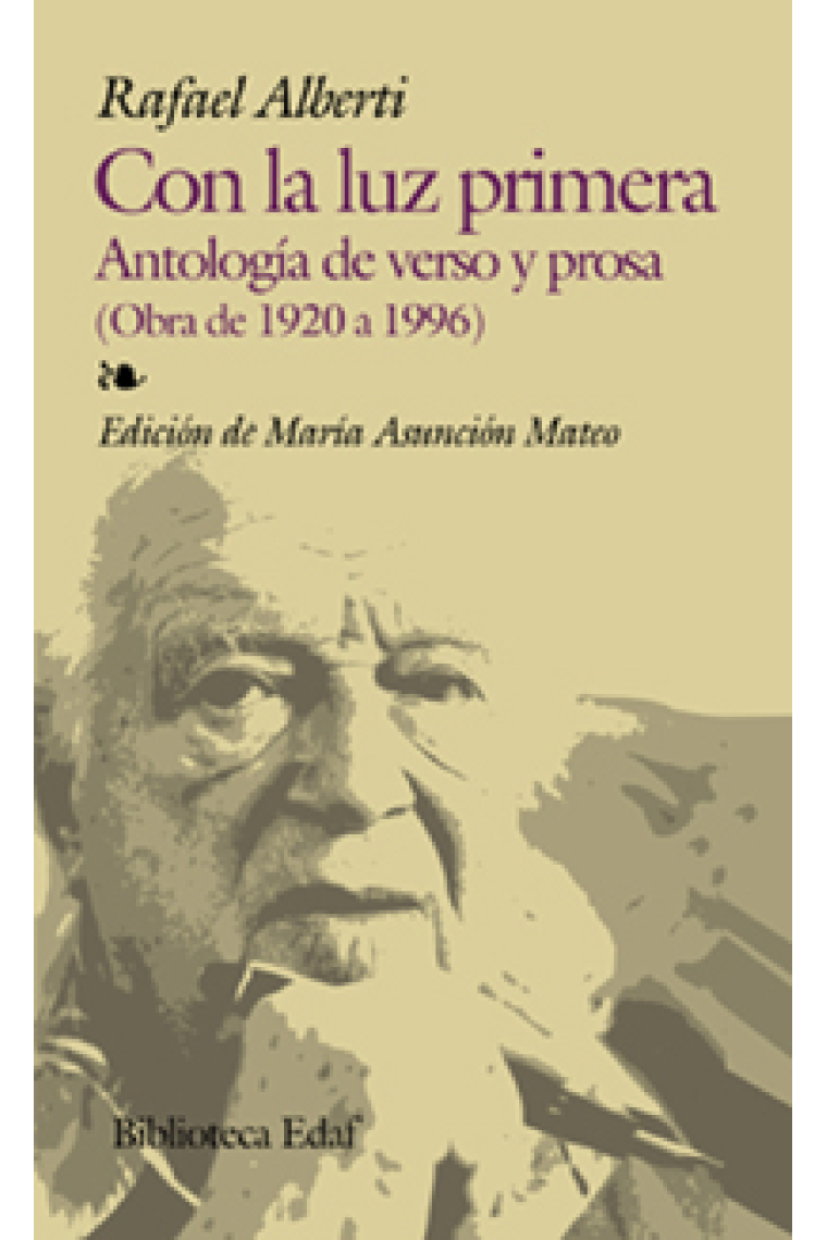 Con la luz primera. Antología de verso y prosa (obra de 1920 a 1996)