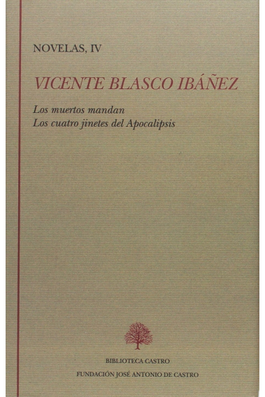 Novelas IV:Los muertos mandan ; Los cuatro jinetes del Apocalipsis