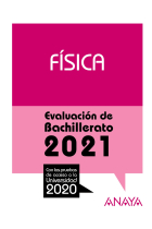 Física. Selectividad 2021. Con las pruebas de acceso a la universidad 2020