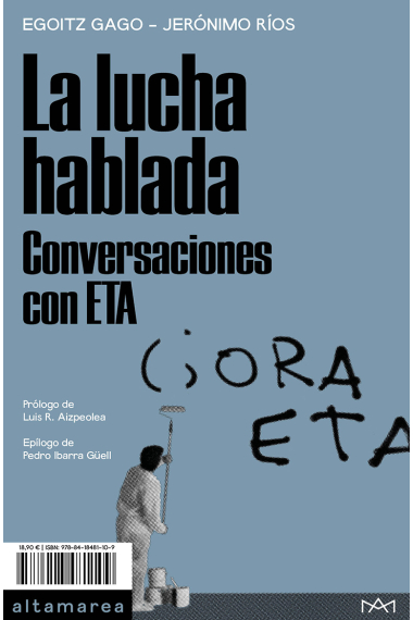 La lucha hablada. Conversaciones con ETA