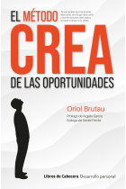 El método CREA de las oportunidades. Una metodología de management personal innovadora y de alto impacto