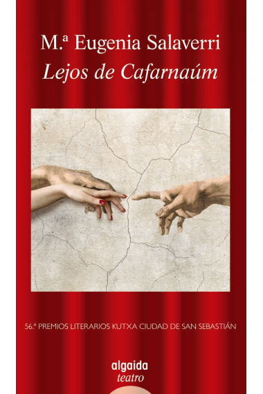 Lejos de Cafarnaúm. Premio Literario Kutxa Ciudad de San Sebastián. Teatro