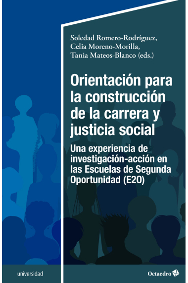 Orientación para la construcción de la carrera y justicia social. Una experiencia de investigación-acción en las Escuelas de Segunda Oportunidad (E2O)