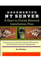 Document NT server. A start-to-finish Network installation plan