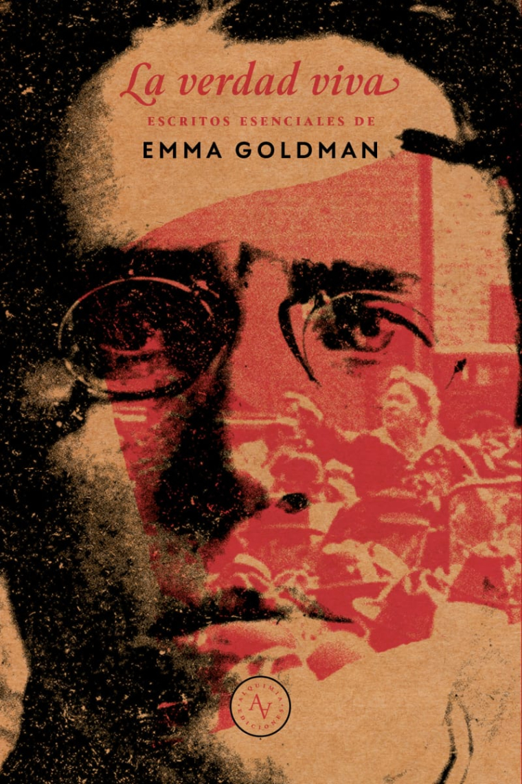 La verdad viva. Escritos esenciales de Emma Goldman