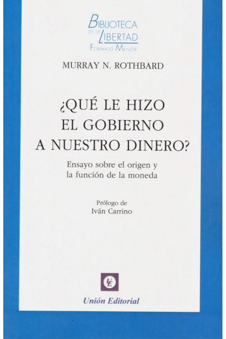 ¿Qué le hizo el Gobierno a nuestro dinero?