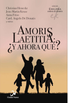 AMORIS LAETITIA Y AHORA QUE