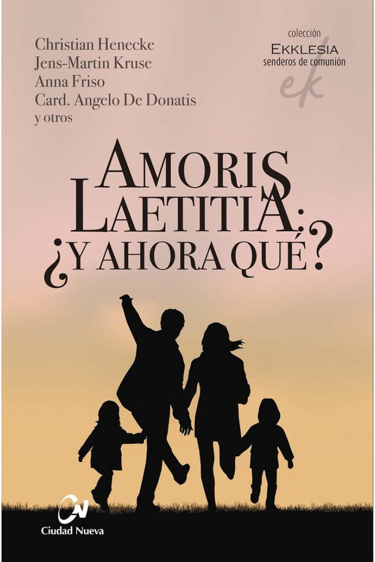 AMORIS LAETITIA Y AHORA QUE