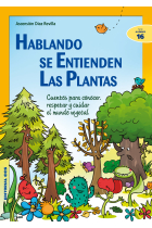 Hablando se entienden las plantas