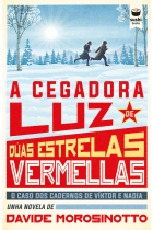 A CEGADORA LUZ DE DUAS ESTRELAS VERMELLAS