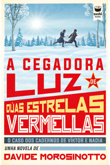 A CEGADORA LUZ DE DUAS ESTRELAS VERMELLAS