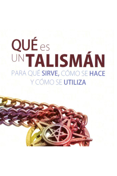 Qué es un talismán, para qué sirve, cómo se hace y cómo se utiliza