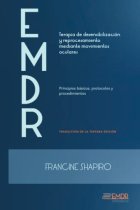 Terapia de desensibilización y reprocesamiento mediante movimientos oculares (EMDR). Principios básicos, protocolos y procedimientos