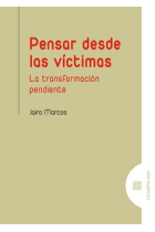 Pensar desde las víctimas: la transformación pendiente