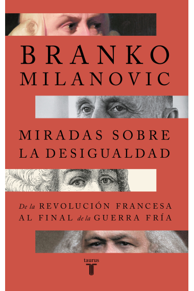 Miradas sobre la desigualdad. De la revolución francesa al final de la guerra fría