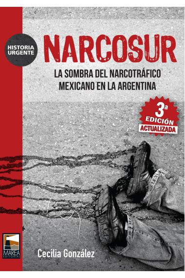 Narcosur. La sombra del narcotráfico mexicano en Argentina