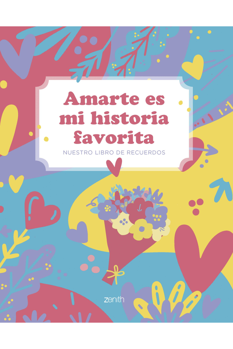 Amarte es mi historia favorita. Nuestro libro de recuerdos