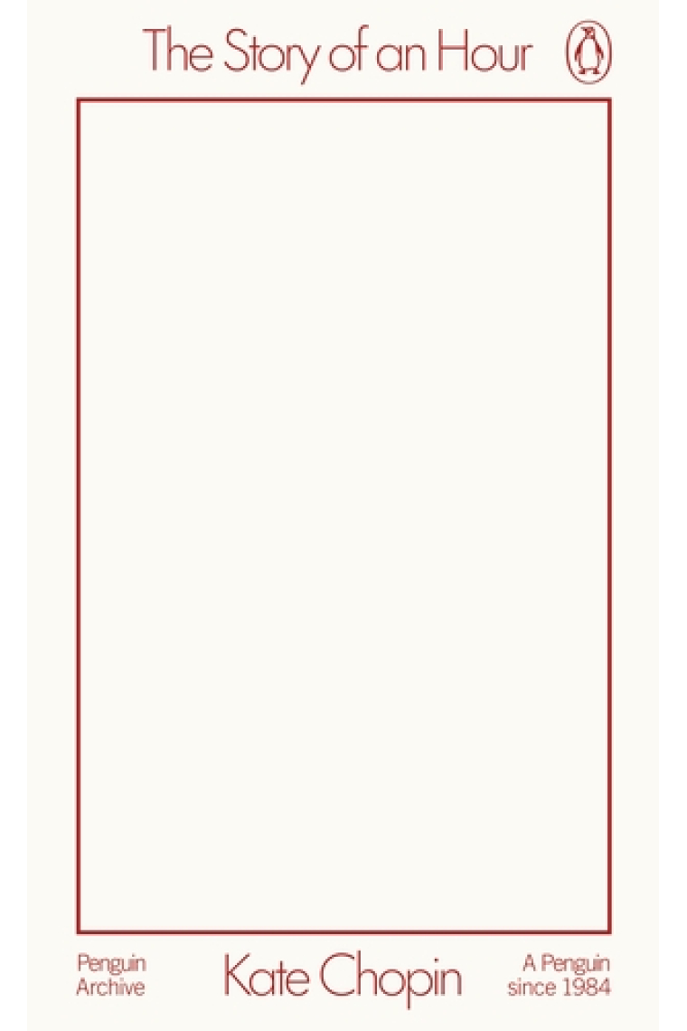 The Story of an Hour (Penguin Archive)