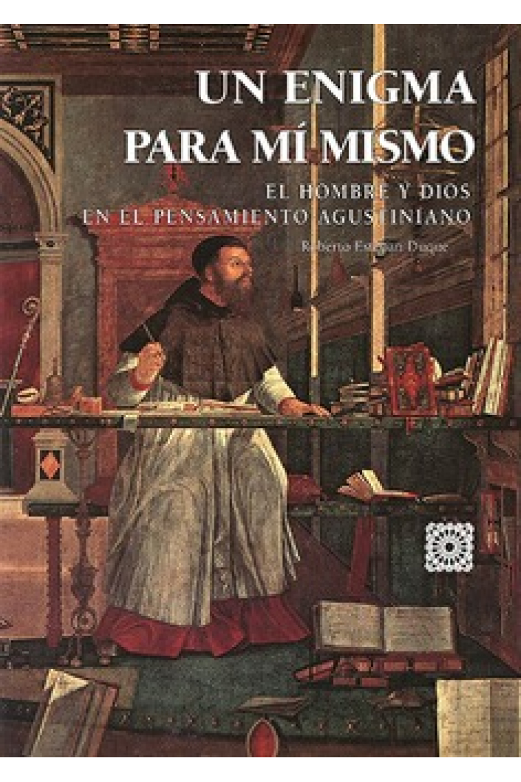 Enigma para mi mismo: el hombre y Dios en el pensamiento