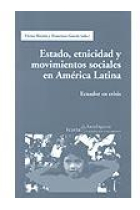 Estado, etnicidad y movimientos sociales en América Latina. Ecuador en crisis