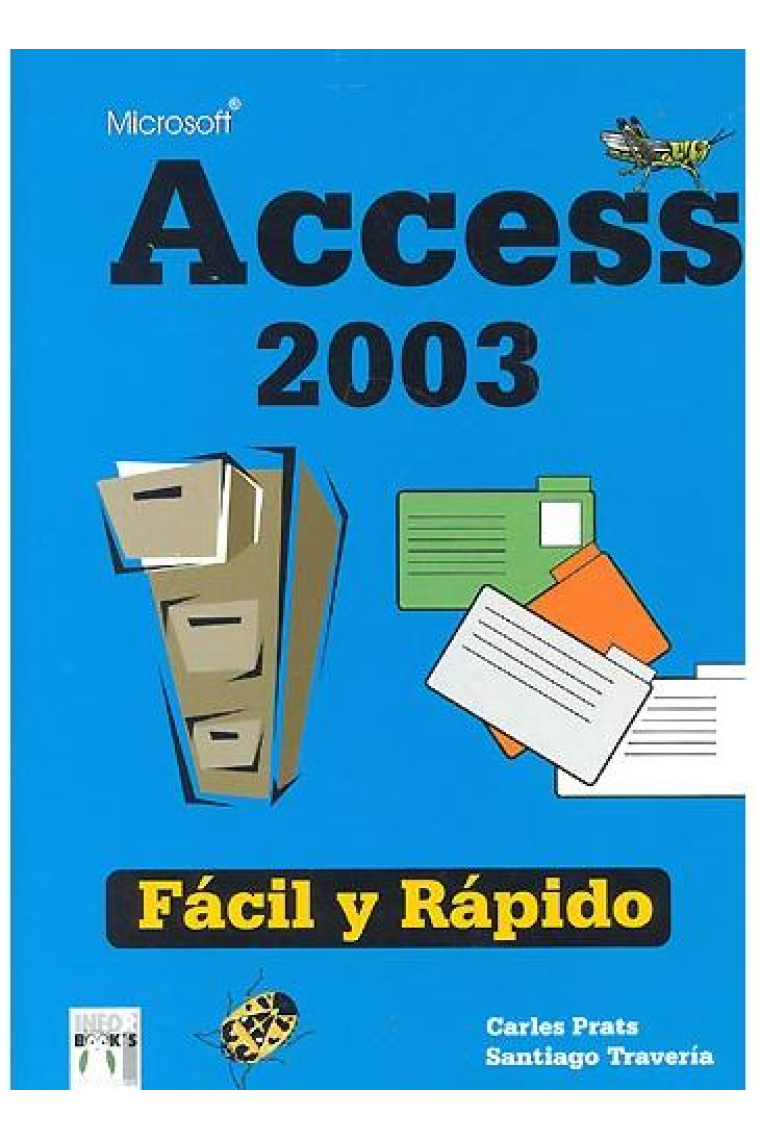 Access 2003. Fácil y rápido