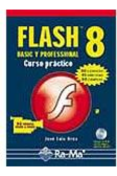 Flash 8. Basic y professional. Curso práctico