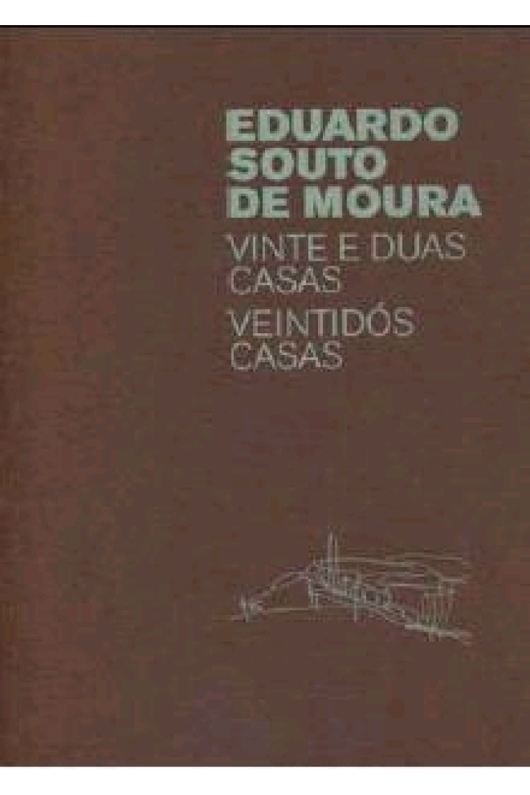 Eduardo Souto de Moura. veintidós casas