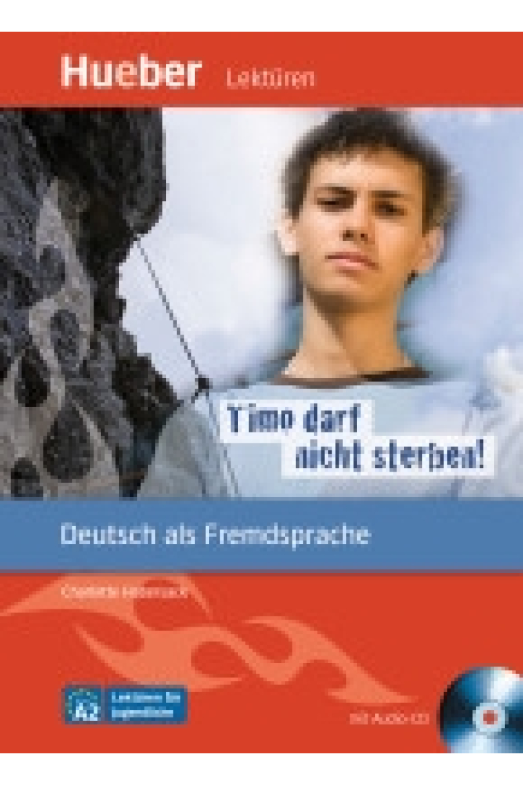 Timo darf nicht sterben!.  Leichte Literatur (mit Audio-CD). Stufe A2