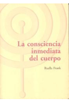 Consciencia Inmediata del Cuerpo. Un enfoque somático y del desarrollo aplicado a la psicoterapia