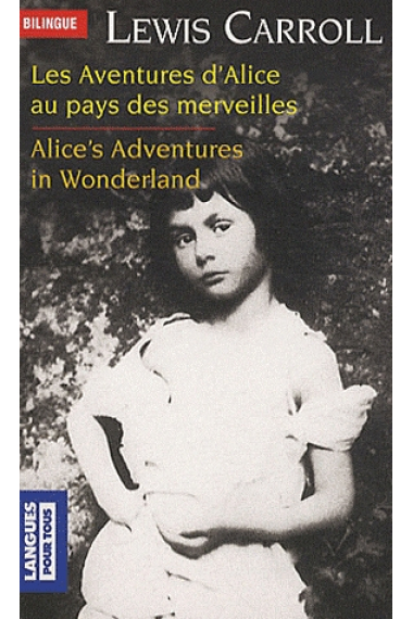 Les Aventures d'Alice au pays des merveilles / Alice's Adventures in Wonderland (Bilingüe)