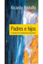 Padres e hijos. En tiempos de la retirada de las oposiciones