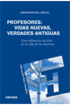 Profesores : Vidas nuevas, verdades antiguas. Una influencia decisiva en la vida de los alumnos