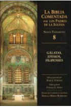 La Biblia Comentada por los Padres de la Iglesia:Gálatas, Efesios, Filipenses