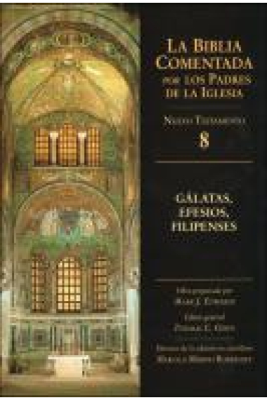 La Biblia Comentada por los Padres de la Iglesia:Gálatas, Efesios, Filipenses