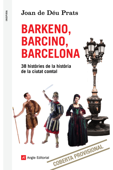 Barkeno, Barcino, Barcelona. 38 històries de la història de la ciutat comtal