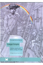 Juego limpio. Sabina Spielrein entre Jung y Freud.