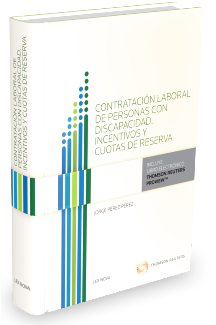 Contratación laboral de personas con discapacidad. Incentivos y cuotas de reserva (Lex Nova) (DUO)