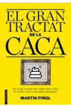 El gran tractat de la caca. Tot el que sempre has volgut saber sobre la merda i mai no has gosat preguntar