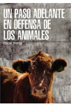 Un paso adelante en defensa de los animales (2ª edición revisada y ampliada)