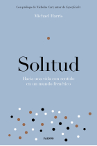 Solitud: hacia una vida con sentido en un mundo frenético