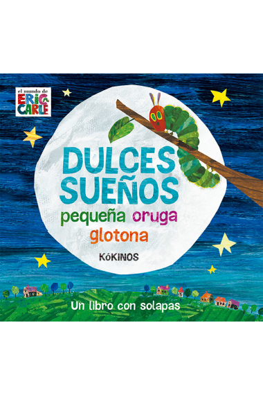 Dulces sueños pequeña oruga glotona