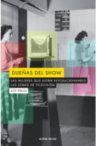 Dueñas del show. Las mujeres que están revolucionando las series de televisión