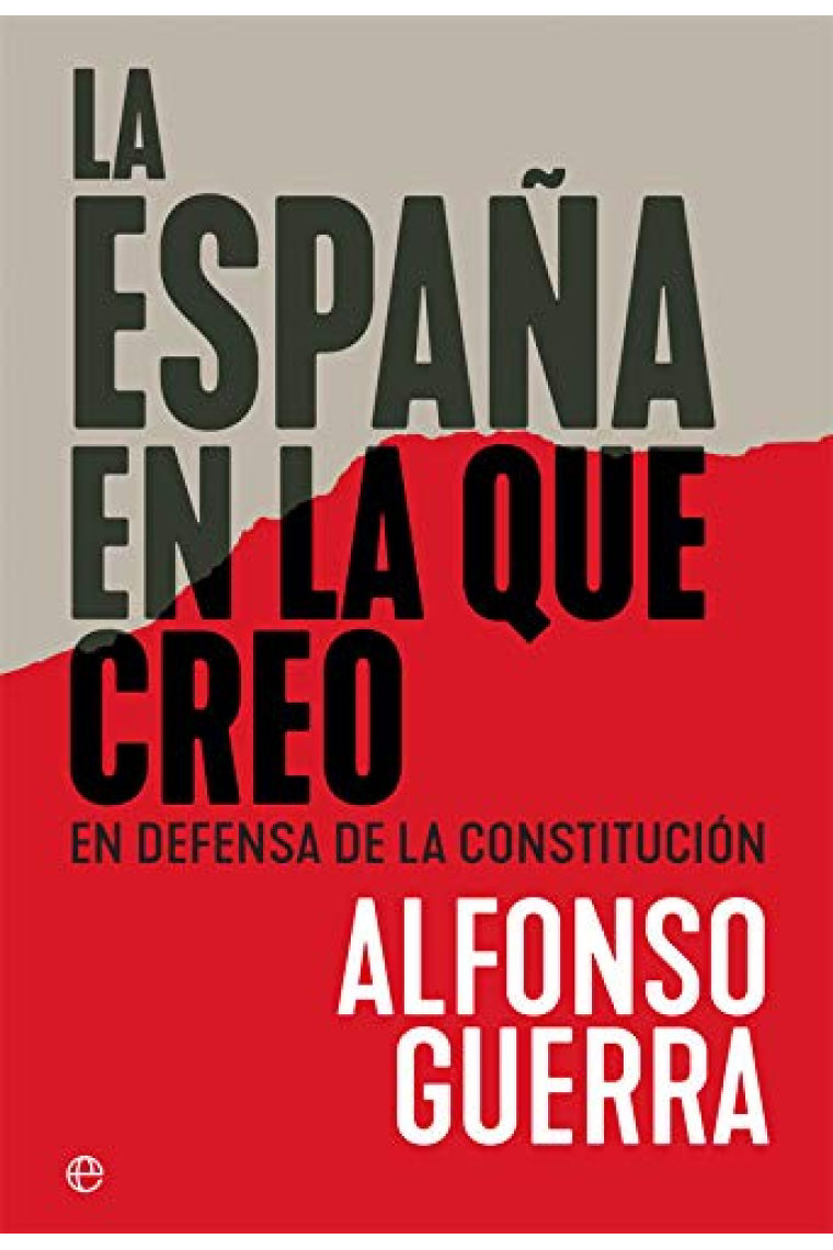 La España en la que creo. En defensa de la Constitución