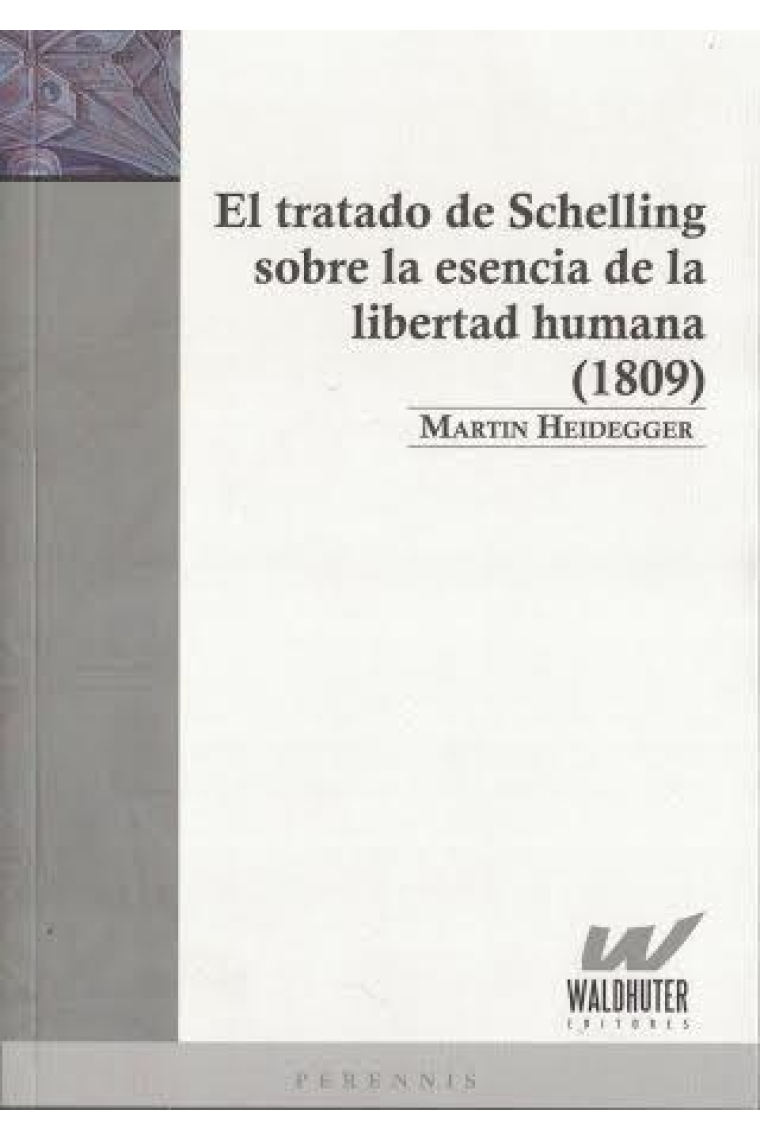 El tratado de Schelling sobre la esencia de la libertad humana (1809)