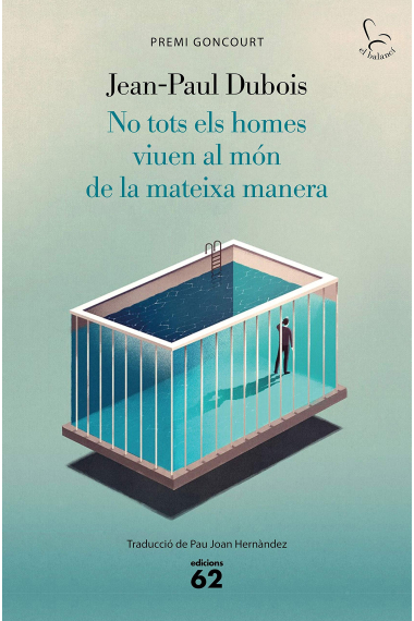 No tots els homes viuen al món de la mateixa manera (Premi Goncourt)