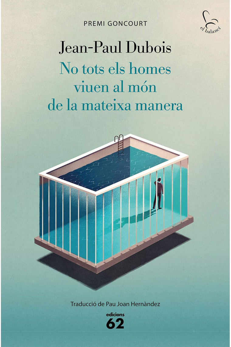 No tots els homes viuen al món de la mateixa manera (Premi Goncourt)