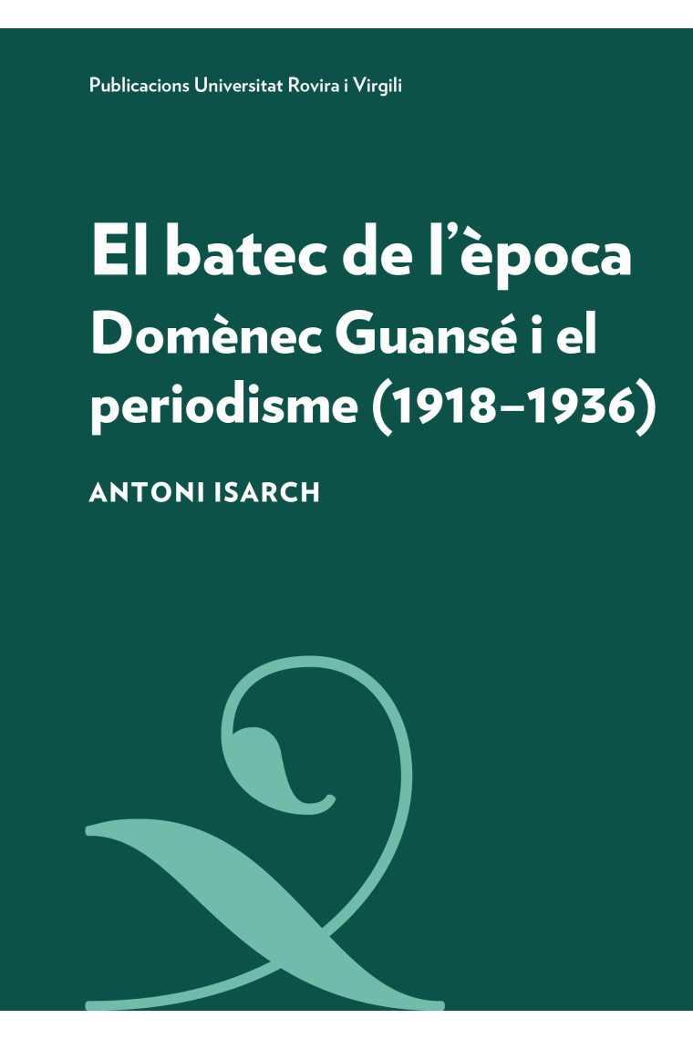 El batec de l'època: Domènec Guansé i el periodisme (1918-1936)